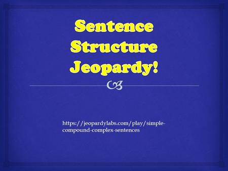 Sentence Structure Jeopardy!