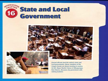 State and Local Government. Section 2 States Government Chapter 16 State and Local Government.