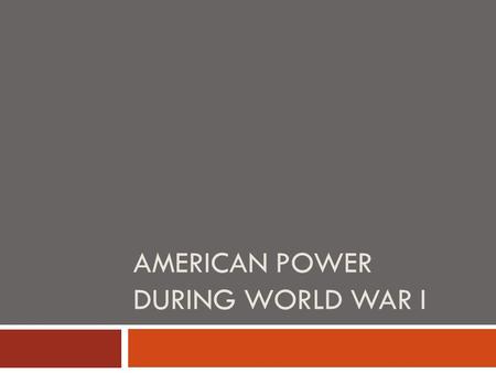 AMERICAN POWER DURING WORLD WAR I. Selective Service Act  May 1917  Raising an army for fighting  Draft, lottery, volunteer  Under this, 24 million.