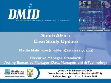 South Africa Case Study Update Matile Malimabe Executive Manager: Standards Acting Executive Manager: Data Management & Technology.
