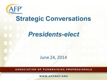 Strategic Conversations Presidents-elect June 24, 2014.