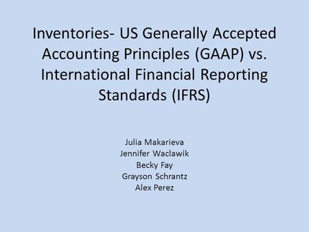 Inventories- US Generally Accepted Accounting Principles (GAAP) vs