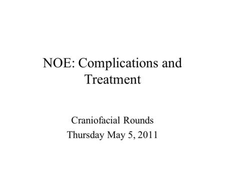 NOE: Complications and Treatment