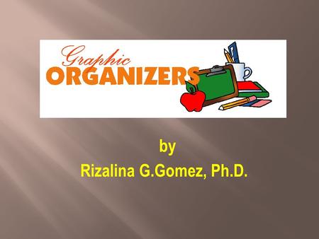 By Rizalina G.Gomez, Ph.D..