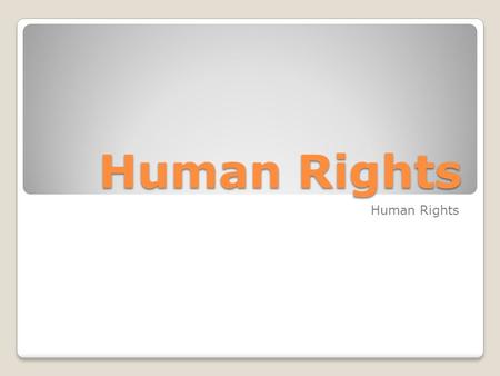 Human Rights. Freedom Freedom of Thought We have the right to believe in are own religion, or we can change it if we want. Freedom of Expression We all.