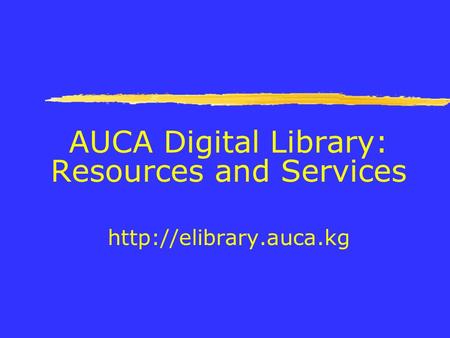 AUCA Digital Library: Resources and Services
