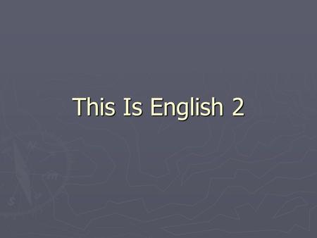 This Is English 2. Unit 19 Assignment See the related files. See the related files.