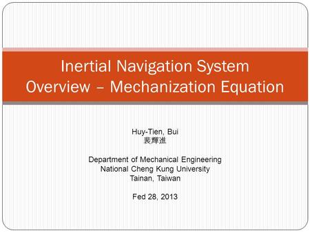 Inertial Navigation System Overview – Mechanization Equation