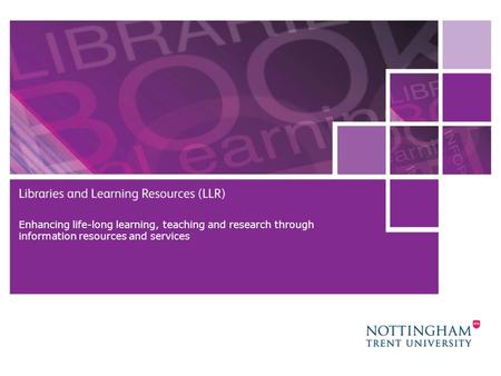 28 October 2015 1 Enhancing life-long learning, teaching and research through information resources and services.
