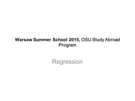 Warsaw Summer School 2015, OSU Study Abroad Program Regression.