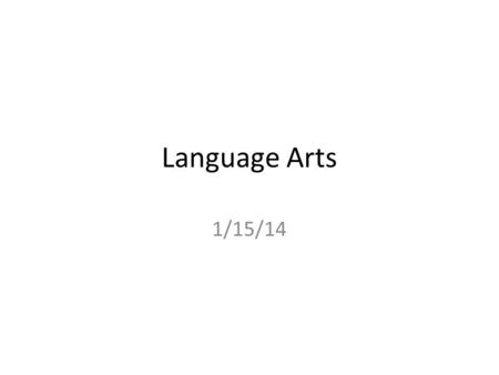 Language Arts 1/15/14. Opening Review DO & IO worksheet.