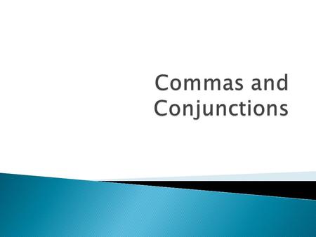 Commas and Conjunctions