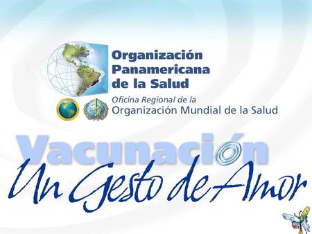 2005. Daniel Epstein Public Information Pan American Health Organization Vaccination Week in the Americas 2005.