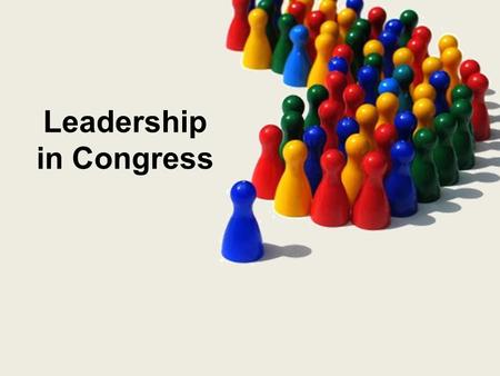 Leadership in Congress. In the House of Representatives: Speaker of the House ~ the leader of the House of Representatives. He or she is chosen by the.