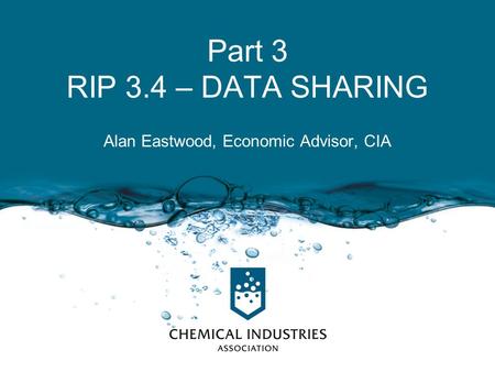 Part 3 RIP 3.4 – DATA SHARING Alan Eastwood, Economic Advisor, CIA.