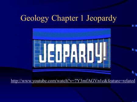 Geology Chapter 1 Jeopardy