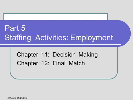 Part 5 Staffing Activities: Employment
