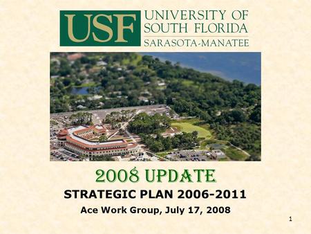 1 2008 UPDATE STRATEGIC PLAN 2006-2011 Ace Work Group, July 17, 2008.