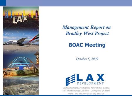 1 Management Report on Bradley West Project BOAC Meeting October 5, 2009.