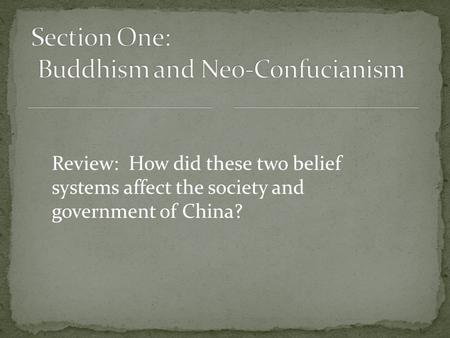 Review: How did these two belief systems affect the society and government of China?
