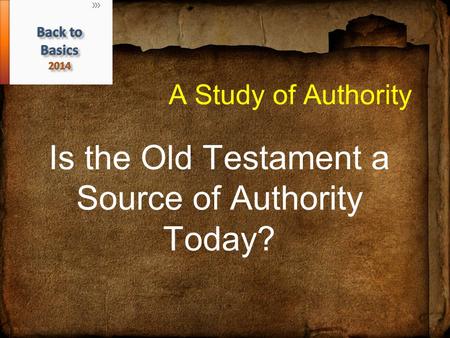 A Study of Authority Is the Old Testament a Source of Authority Today?