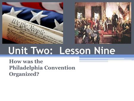 How was the Philadelphia Convention Organized?
