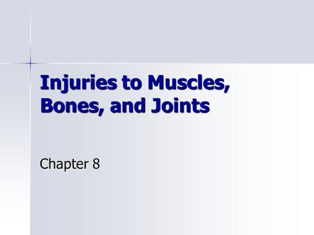 Injuries to Muscles, Bones, and Joints