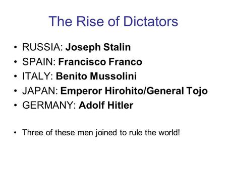 The Rise of Dictators RUSSIA: Joseph Stalin SPAIN: Francisco Franco