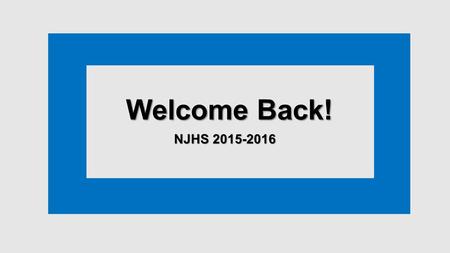 Welcome Back! NJHS 2015-2016. Maintain your NJHS status Keep your gpa at 93% or above – you get an extra point for each PreAP class No detentions or referrals.