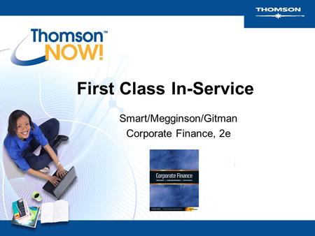 First Class In-Service Smart/Megginson/Gitman Corporate Finance, 2e.
