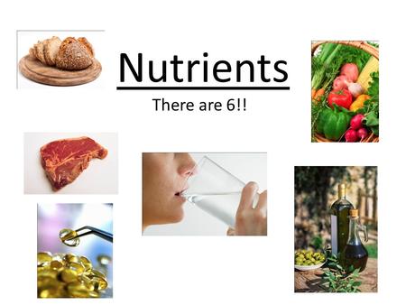 Nutrients There are 6!!. Basic terms Nutrient – chemicals found in food that are needed for human growth and function Calories – energy – Nutrient dense.