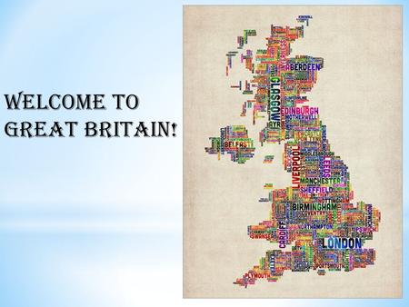 WELCOME TO GREAT BRITAIN!. Up, down, up, down, Which is the way to London town? Where? Up in the air. Close your eyes And you are there!