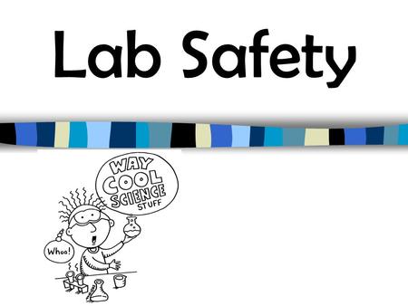 Lab Safety                                                                                    