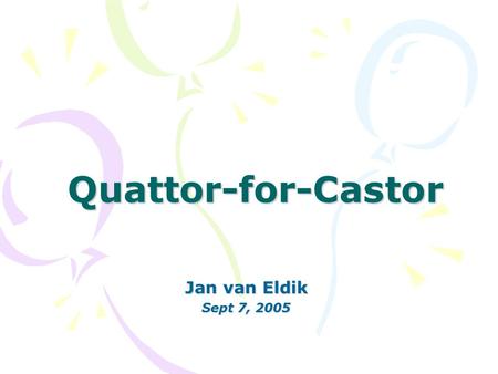 Quattor-for-Castor Jan van Eldik Sept 7, 2005. 2 Outline Overview of CERN –Central bits CDB template structure SWREP –Local bits Updating profiles.