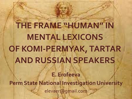 THE FRAME “HUMAN” IN MENTAL LEXICONS OF KOMI-PERMYAK, TARTAR AND RUSSIAN SPEAKERS.