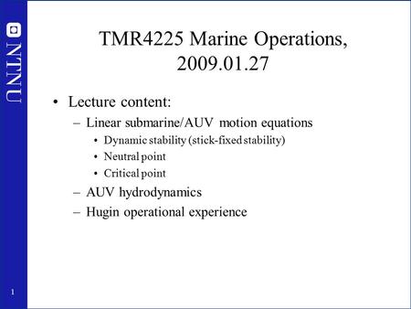 TMR4225 Marine Operations, Lecture content: