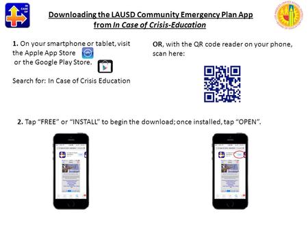 1. On your smartphone or tablet, visit the Apple App Store or the Google Play Store. Search for: In Case of Crisis Education OR, with the QR code reader.