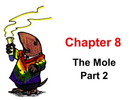 Chapter 8 The Mole Part 2 What is Avogadro’s Favorite Music.