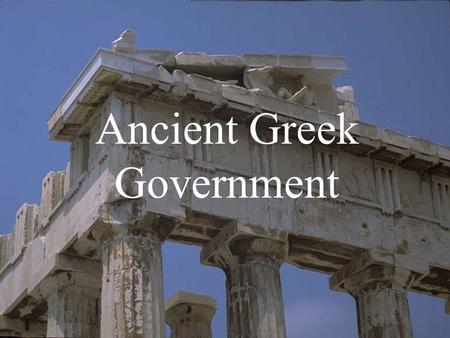 Ancient Greek Government. Ancient Greek Society -Ancient Greek Society thrived from the 3 rd through the 1 st Millennium BCE. -Greek Civilization served.