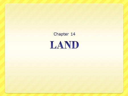 Chapter 14 LAND.