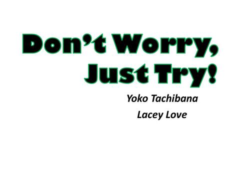 Yoko Tachibana Lacey Love. What problems come to mind when you think about student communication?
