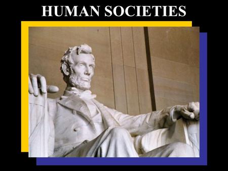 HUMAN SOCIETIES. SOCIETY PEOPLE WHO INTERACT WITHIN A DEFINED TERRITORY WHILE SHARING A COMMON CULTURE OR WAY OF LIFE.