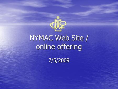 NYMAC Web Site / online offering 7/5/2009. Web address www.nymac.ca.