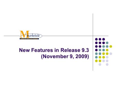 New Features in Release 9.3 (November 9, 2009). 2 Release 9.3 New Features Updated Advanced Search by Supplier Name Filter Search Results by Supplier.