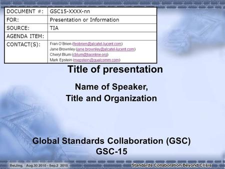 DOCUMENT #:GSC15-XXXX-nn FOR:Presentation or Information SOURCE:TIA AGENDA ITEM: CONTACT(S): Fran O’Brien