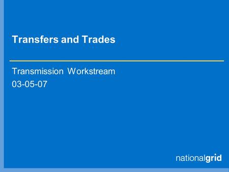 Transfers and Trades Transmission Workstream 03-05-07.