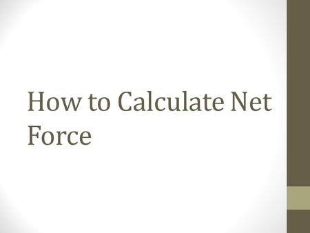 How to Calculate Net Force
