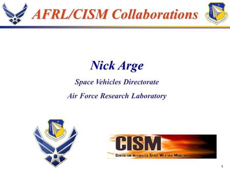 AFRL/CISM Collaborations