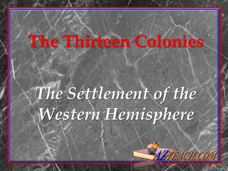 The Settlement of the Western Hemisphere