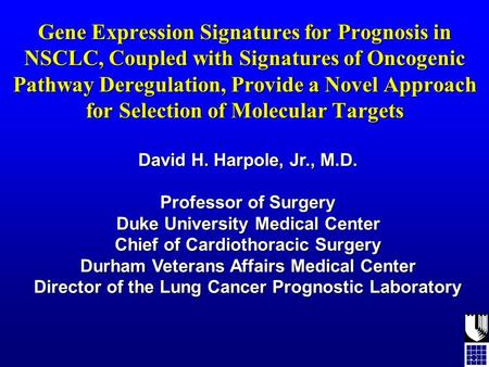 Gene Expression Signatures for Prognosis in NSCLC, Coupled with Signatures of Oncogenic Pathway Deregulation, Provide a Novel Approach for Selection of.